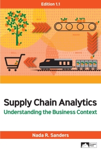 Supply Chain Analytics: Understanding the Business Context, Edition 1.1 [2019] - Image Pdf with ocr